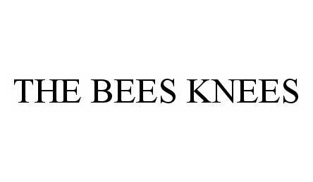  THE BEES KNEES