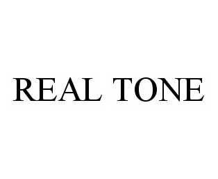 Trademark Logo REAL TONE