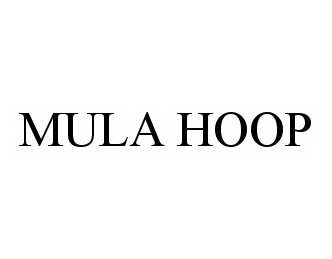 Trademark Logo MULA HOOP