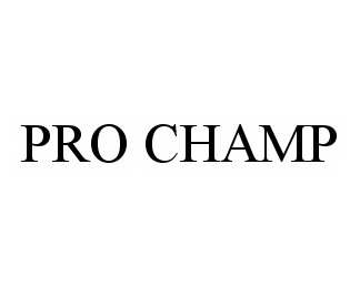  PRO CHAMP