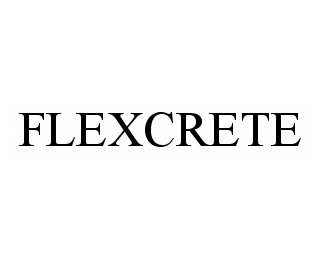 Trademark Logo FLEXCRETE