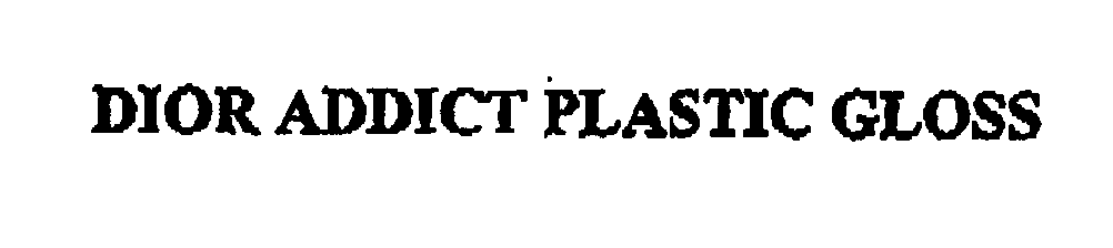 Trademark Logo DIOR ADDICT PLASTIC GLOSS