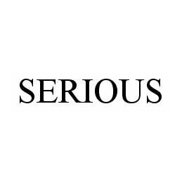 Trademark Logo SERIOUS
