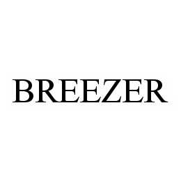 Trademark Logo BREEZER