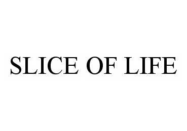 Trademark Logo SLICE OF LIFE