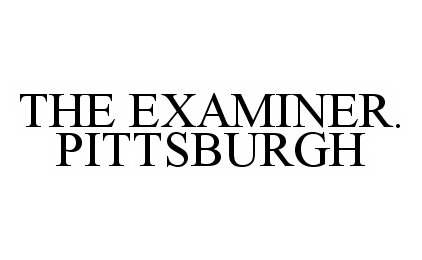  THE EXAMINER. PITTSBURGH