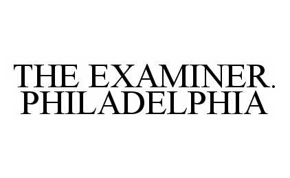  THE EXAMINER. PHILADELPHIA