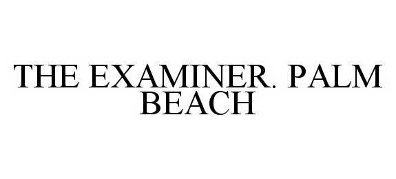  THE EXAMINER. PALM BEACH