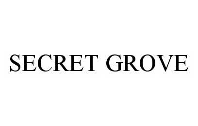 Trademark Logo SECRET GROVE