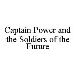 CAPTAIN POWER AND THE SOLDIERS OF THE FUTURE