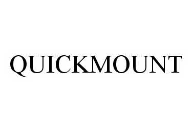 Trademark Logo QUICKMOUNT