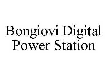  BONGIOVI DIGITAL POWER STATION