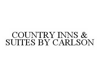  COUNTRY INNS &amp; SUITES BY CARLSON