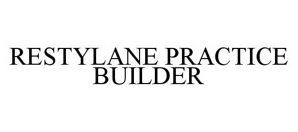 Trademark Logo RESTYLANE PRACTICE BUILDER