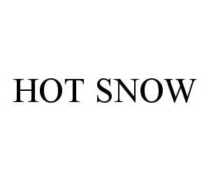 Trademark Logo HOT SNOW