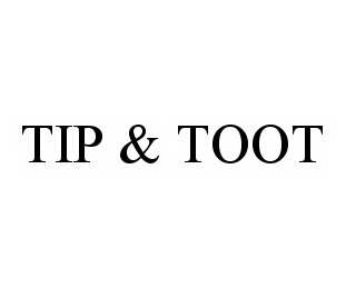  TIP &amp; TOOT