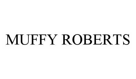  MUFFY ROBERTS