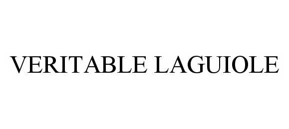 Trademark Logo VERITABLE LAGUIOLE