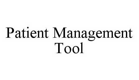 Trademark Logo PATIENT MANAGEMENT TOOL