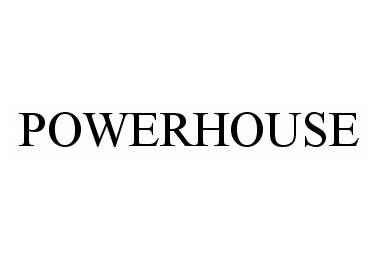 Trademark Logo POWERHOUSE