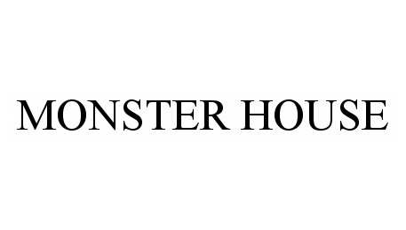 Trademark Logo MONSTER HOUSE