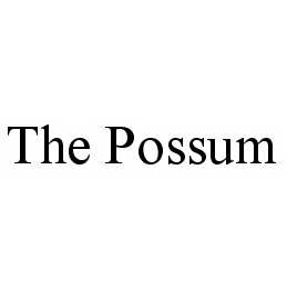  THE POSSUM