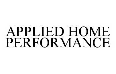  APPLIED HOME PERFORMANCE