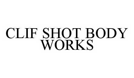  CLIF SHOT BODY WORKS