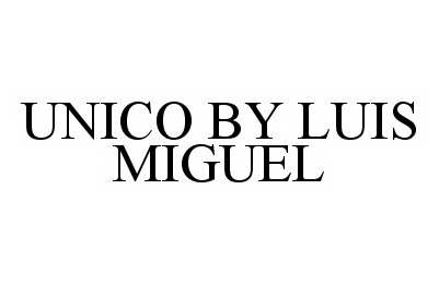  UNICO BY LUIS MIGUEL