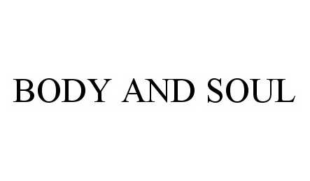 Trademark Logo BODY AND SOUL