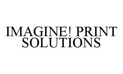 IMAGINE! PRINT SOLUTIONS