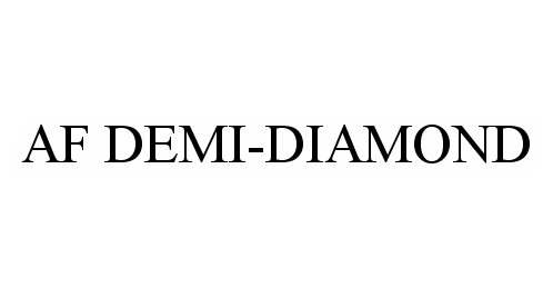  AF DEMI-DIAMOND