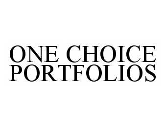  ONE CHOICE PORTFOLIOS