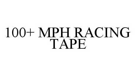  100+ MPH RACING TAPE