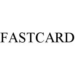 Trademark Logo FASTCARD