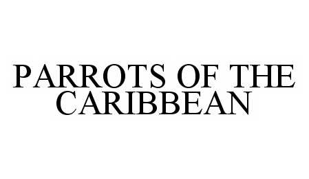  PARROTS OF THE CARIBBEAN