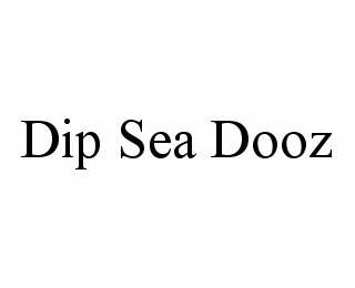 Trademark Logo DIP SEA DOOZ