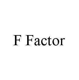 F FACTOR