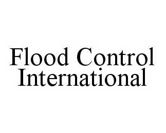  FLOOD CONTROL INTERNATIONAL