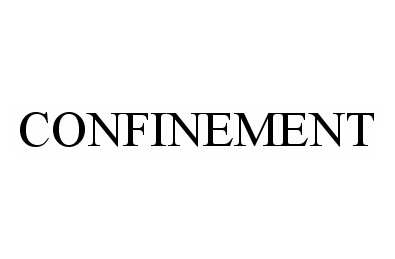 Trademark Logo CONFINEMENT