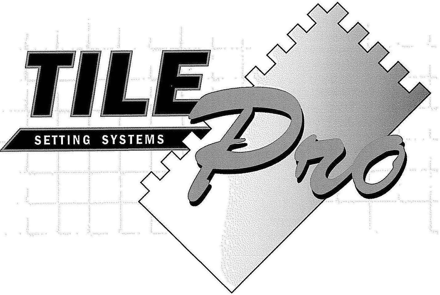 Trademark Logo TILE PRO SETTING SYSTEMS