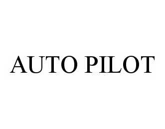 Trademark Logo AUTO PILOT