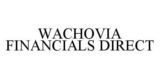  WACHOVIA FINANCIALS DIRECT