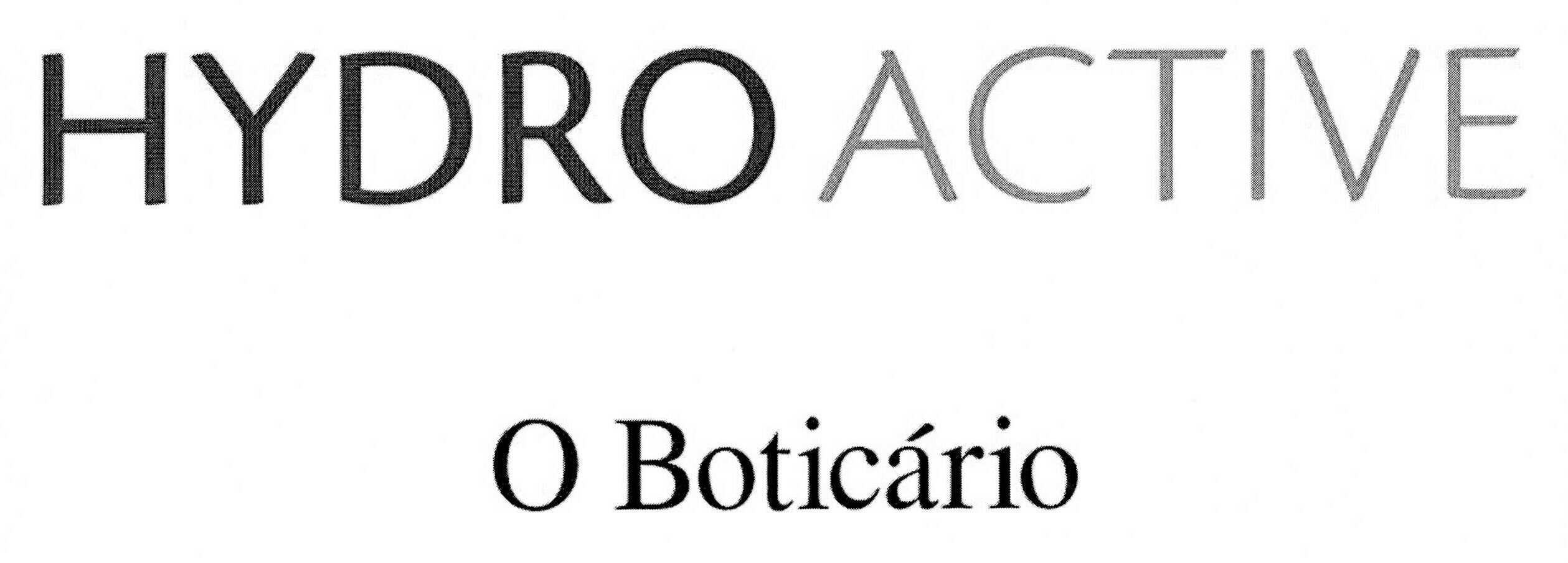 Trademark Logo HYDROACTIVE O BOTICÁRIO