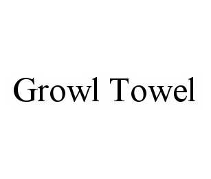 Trademark Logo GROWL TOWEL