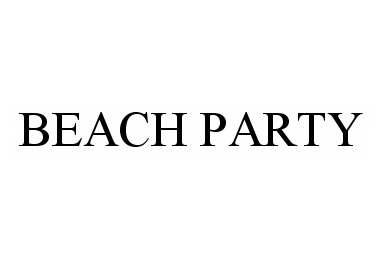Trademark Logo BEACH PARTY