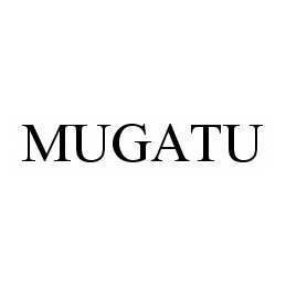 Trademark Logo MUGATU