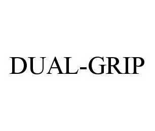 Trademark Logo DUAL-GRIP