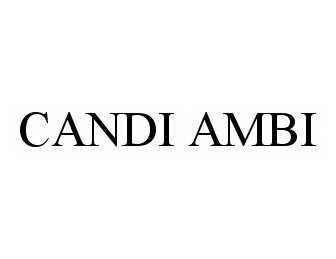 Trademark Logo CANDI AMBI
