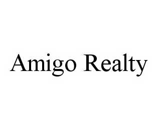 Trademark Logo AMIGO REALTY